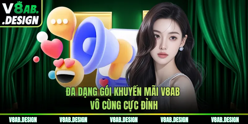 Đa dạng gói khuyến mãi V8AB vô cùng cực đỉnh